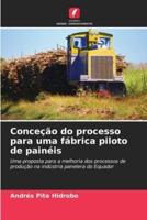 Conceção Do Processo Para Uma Fábrica Piloto De Painéis