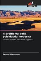 Il Problema Della Psichiatria Moderna