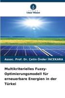 Multikriterielles Fuzzy-Optimierungsmodell Für Erneuerbare Energien in Der Türkei
