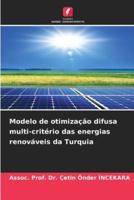 Modelo De Otimização Difusa Multi-Critério Das Energias Renováveis Da Turquia