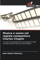 Musica E Suono Nel Regista-Compositore Charles Chaplin