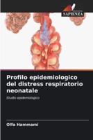 Profilo Epidemiologico Del Distress Respiratorio Neonatale