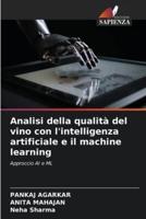 Analisi Della Qualità Del Vino Con L'intelligenza Artificiale E Il Machine Learning