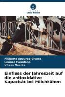 Einfluss Der Jahreszeit Auf Die Antioxidative Kapazität Bei Milchkühen