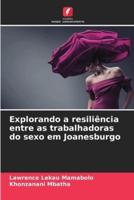 Explorando a Resiliência Entre as Trabalhadoras Do Sexo Em Joanesburgo