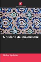 A História De Shakhrisabz