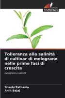 Tolleranza Alla Salinità Di Cultivar Di Melograno Nelle Prime Fasi Di Crescita