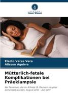 Mütterlich-Fetale Komplikationen Bei Präeklampsie