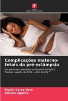 Complicações Materno-Fetais Da Pré-Eclâmpsia