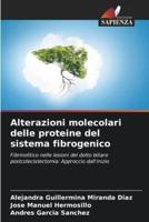 Alterazioni Molecolari Delle Proteine Del Sistema Fibrogenico