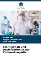 Sterilisation Und Desinfektion in Der Kieferorthopädie