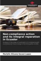 Non-Compliance Action and Its Integral Reparation in Ecuador