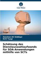 Schätzung Des Dienstauswahlaufwands Für SOA-Anwendungen Mithilfe Von SCTs