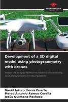 Development of a 3D Digital Model Using Photogrammetry With Drones