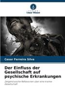 Der Einfluss Der Gesellschaft Auf Psychische Erkrankungen