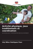Activité Physique, Jeux Traditionnels Et Coordination