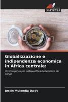 Globalizzazione E Indipendenza Economica in Africa Centrale