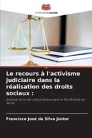 Le Recours À L'activisme Judiciaire Dans La Réalisation Des Droits Sociaux