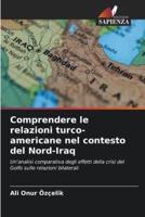 Comprendere Le Relazioni Turco-Americane Nel Contesto Del Nord-Iraq