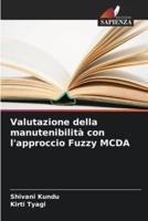 Valutazione Della Manutenibilità Con L'approccio Fuzzy MCDA