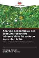 Analyse Économique Des Produits Forestiers Mineurs Dans La Zone Du Sous-Plan Tribal