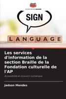 Les Services D'information De La Section Braille De La Fondation Culturelle De l'AP