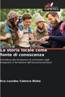 La Storia Locale Come Fonte Di Conoscenza