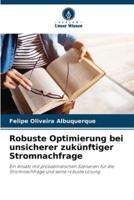 Robuste Optimierung Bei Unsicherer Zukünftiger Stromnachfrage