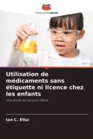 Utilisation De Médicaments Sans Étiquette Ni Licence Chez Les Enfants