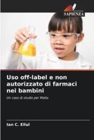 Uso Off-Label E Non Autorizzato Di Farmaci Nei Bambini