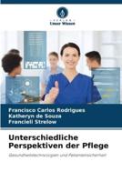 Unterschiedliche Perspektiven Der Pflege