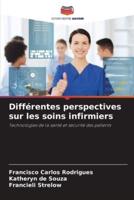 Différentes Perspectives Sur Les Soins Infirmiers