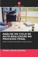 Análise Do Ciclo De Auto-Realização No Processo Penal