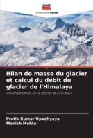 Bilan De Masse Du Glacier Et Calcul Du Débit Du Glacier De l'Himalaya