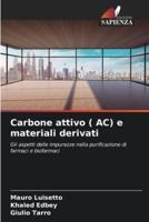 Carbone Attivo ( AC) E Materiali Derivati
