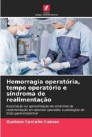 Hemorragia Operatória, Tempo Operatório E Síndroma De Realimentação