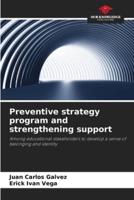 Preventive Strategy Program and Strengthening Support