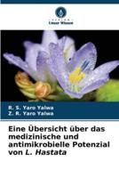 Eine Übersicht Über Das Medizinische Und Antimikrobielle Potenzial Von L. Hastata