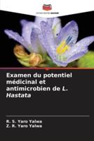 Examen Du Potentiel Médicinal Et Antimicrobien De L. Hastata