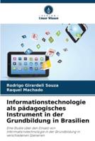 Informationstechnologie Als Pädagogisches Instrument in Der Grundbildung in Brasilien