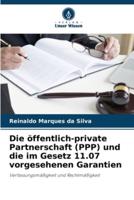 Die Öffentlich-Private Partnerschaft (PPP) Und Die Im Gesetz 11.07 Vorgesehenen Garantien