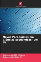 Novos Paradigmas Em Ciências Económicas (Vol II)