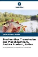 Studien Über Trematoden Aus Visakhapatnam, Andhra Pradesh, Indien