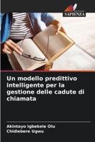 Un Modello Predittivo Intelligente Per La Gestione Delle Cadute Di Chiamata