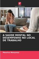 A Saúde Mental No Desempenho No Local De Trabalho