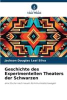 Geschichte Des Experimentellen Theaters Der Schwarzen