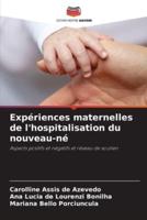 Expériences Maternelles De L'hospitalisation Du Nouveau-Né