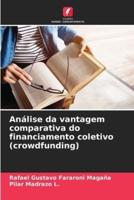 Análise Da Vantagem Comparativa Do Financiamento Coletivo (Crowdfunding)
