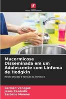 Mucormicose Disseminada Em Um Adolescente Com Linfoma De Hodgkin