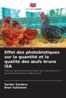 Effet Des Photobiotiques Sur La Quantité Et La Qualité Des Oeufs Bruns ISA